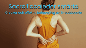 sacroiliacaleder smärta orsaker och effektiv behandling av si ledsbesvär